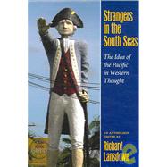 Strangers in the South Seas : The Idea of the Pacific in Western Thought