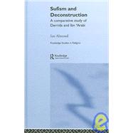 Sufism and Deconstruction: A Comparative Study of Derrida and Ibn 'Arabi