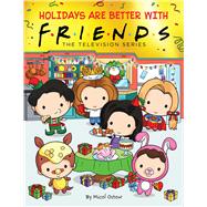 Holidays are Better with Friends Friends Picture Book