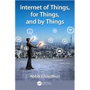 Internet of Things for Things and by Things