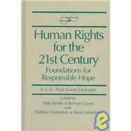 Human Rights for the 21st Century: Foundation for Responsible Hope: Foundation for Responsible Hope