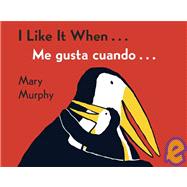 I Like It When... /Me Gusta Cuando...
