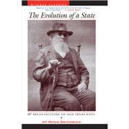 The Evolution of a State or Recollections of Old Texas Days
