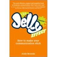 The Jelly Effect How to Make Your Communication Stick