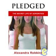 Pledged The Secret Life of Sororities