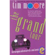 The Grand Tour The European Adventure of a Continental Drifter