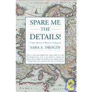 Spare Me the Details!