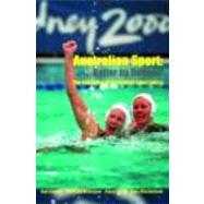 Australian Sport  Better by Design?: The Evolution of Australian Sport Policy