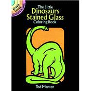 The Little Dinosaurs Stained Glass Coloring Book
