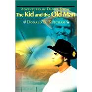 Adventures of Daniel Kroff : The Kid and the Old Man