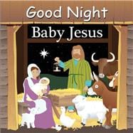 Good Night Baby Jesus - Boardbook