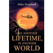 Like Another Lifetime in Another World