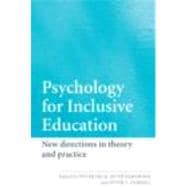 Psychology for Inclusive Education: New Directions in Theory and Practice