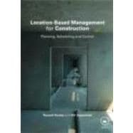 Location-Based Management for Construction: Planning, scheduling and control