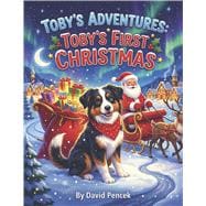 Toby's Adventures Toby's First Christmas