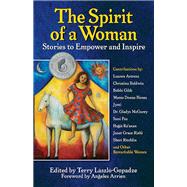 The Spirit of a Woman Stories to Empower and Inspire