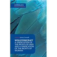 Wollstonecraft: A Vindication of the Rights of Men and a Vindication of the Rights of Woman and Hint