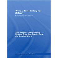 China's State Enterprise Reform: From Marx to the Market