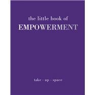 The Little Book of Empowerment