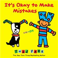 It's Okay to Make Mistakes by Todd Parr Artist
