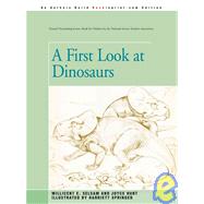 A First Look at Dinosaurs