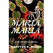 Maria Maria  Other Stories