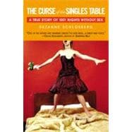 The Curse of the Singles Table A True Story of 1001 Nights Without Sex