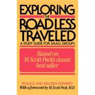 Exploring the Road Less Traveled A Study Guide for Small Groups