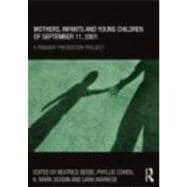Mothers, Infants and Young Children of September 11, 2001: A Primary Prevention Project