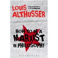 How to Be a Marxist in Philosophy