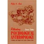 Rethinking Psychological Anthropology: Continuity and Change in the Study of Human Action
