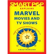 Smart Pop Explains Marvel Movies and TV Shows