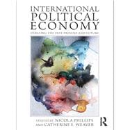 International Political Economy: Debating the Past, Present and Future