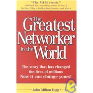 The Greatest Networker in the World The story that has changed the lives of millions Now it can chan