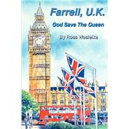 Farrell, U. K. : God Save the Queen