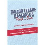 Major League Baseballs Finest... Ever