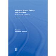 Chicano School Failure and Success: Past, Present, and Future