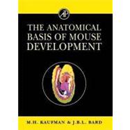 The Anatomical Basis of Mouse Development