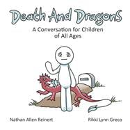 Death and Dragons A Conversation for Children of All Ages