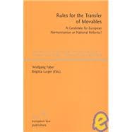 Rules for the Transfer of Movables: A Candidate for European Harmonisation or National Reforms?