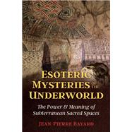 Esoteric Mysteries of the Underworld