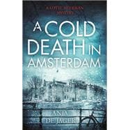 A Cold Death in Amsterdam (Lotte Meerman, Bk. 1)
