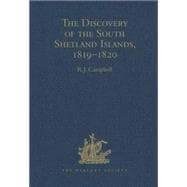 The Discovery of the South Shetland Islands / The Voyage of the Brig Williams, 1819-1820 and The Jou