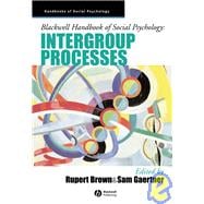 Blackwell Handbook of Social Psychology : Intergroup Processes