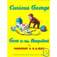 Curious George Goes to the Hospital