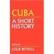 Cuba: A Short History