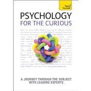 Psychology for the Curious Psychology for the Curious