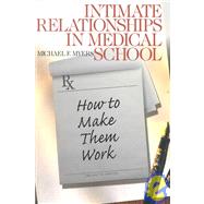 Intimate Relationships in Medical School Vol. 5 : How to Make Them Work