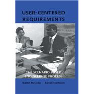 User-centered Requirements: The Scenario-based Engineering Process