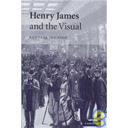 Henry James and the Visual
